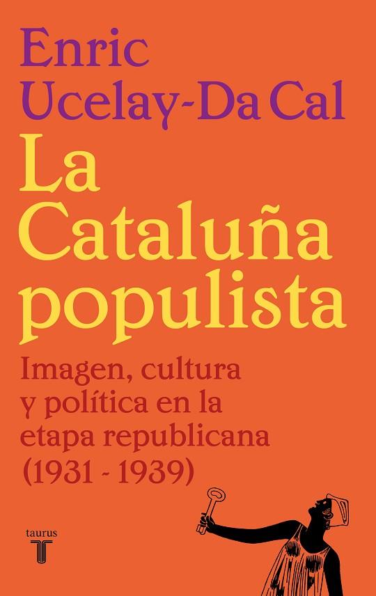 La Cataluña populista | 9788430626526 | Enric UcelayDa Cal | Librería Castillón - Comprar libros online Aragón, Barbastro