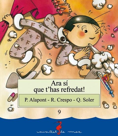 ARA SI QUE T'HAS REFREDAT | 9788489663299 | ALAPONT, P. | Librería Castillón - Comprar libros online Aragón, Barbastro