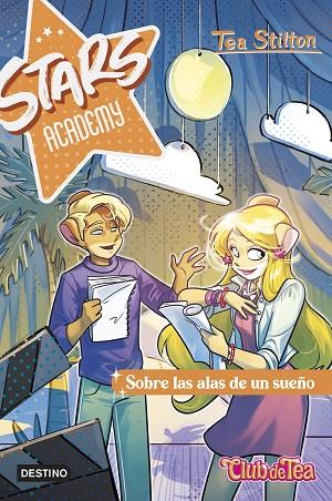 Stars Academy 4. Sobre las alas de un sueño | 9788408290193 | Stilton, Tea | Librería Castillón - Comprar libros online Aragón, Barbastro