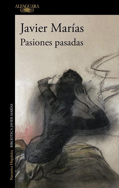 Pasiones pasadas | 9788420476032 | Marías, Javier | Librería Castillón - Comprar libros online Aragón, Barbastro