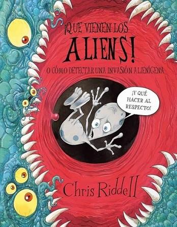 QUE VIENEN LOS ALIENS! | 9788448831127 | RIDDELL, CHRIS | Librería Castillón - Comprar libros online Aragón, Barbastro