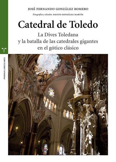 Catedral de Toledo | 9788497047609 | González Romero, José Fernando | Librería Castillón - Comprar libros online Aragón, Barbastro