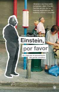 EINSTEIN POR FAVOR | 9788478714285 | CARRIERE, JEAN-CLAUDE | Librería Castillón - Comprar libros online Aragón, Barbastro