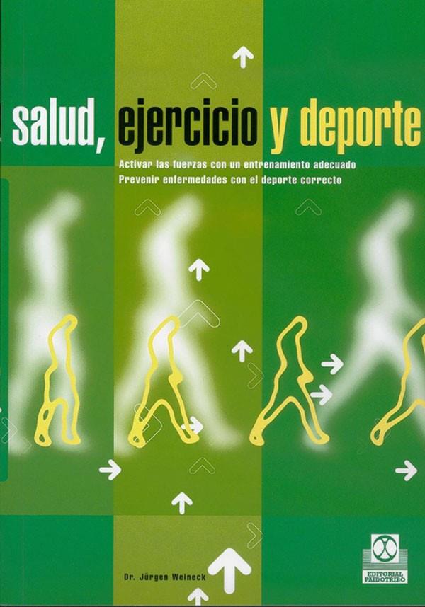 SALUD EJERCICIO Y DEPORTE | 9788480195058 | WEINECK, JURGEN | Librería Castillón - Comprar libros online Aragón, Barbastro