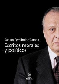 ESCRITOS MORALES Y POLITICOS | 9788484590149 | FERNANDEZ CAMPO, SABINO | Librería Castillón - Comprar libros online Aragón, Barbastro