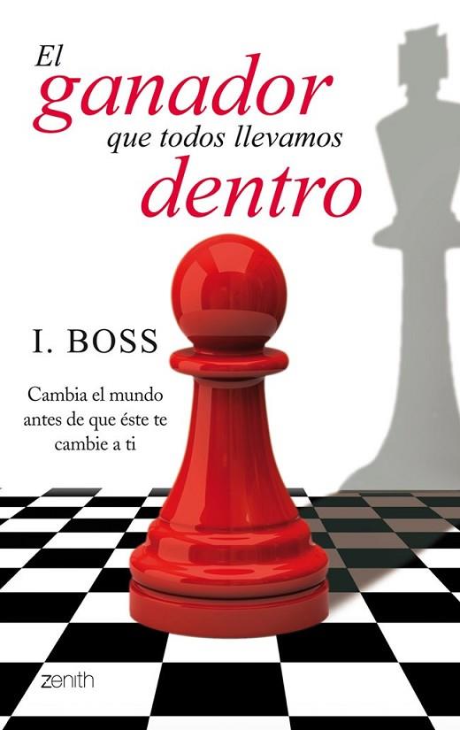 El ganador que todos llevamos dentro | 9788408116745 | Boss, I. | Librería Castillón - Comprar libros online Aragón, Barbastro