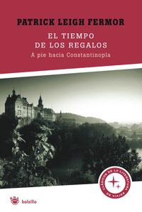 TIEMPO DE LOS REGALOS, EL | 9788498670943 | LEIGH FERMOR, PATRICK | Librería Castillón - Comprar libros online Aragón, Barbastro