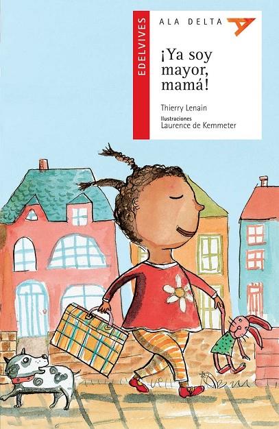 YA SOY MAYOR MAMA - ALA DELTA ROJA | 9788426368393 | LENAIN, THIERRY | Librería Castillón - Comprar libros online Aragón, Barbastro