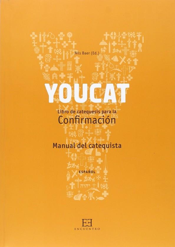 Youcat Confirmación. Manual del Catequista | 9788490551110 | Baer, Nils | Librería Castillón - Comprar libros online Aragón, Barbastro