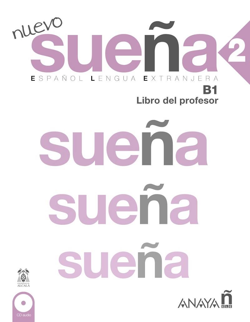 Nuevo Sueña 2 (B1). Libro del profesor | 9788469807651 | Cabrerizo Ruiz, Mª Aranzazu / Gómez Sacristán, Mª Luisa / Ruiz Martínez, Ana M.ª | Librería Castillón - Comprar libros online Aragón, Barbastro