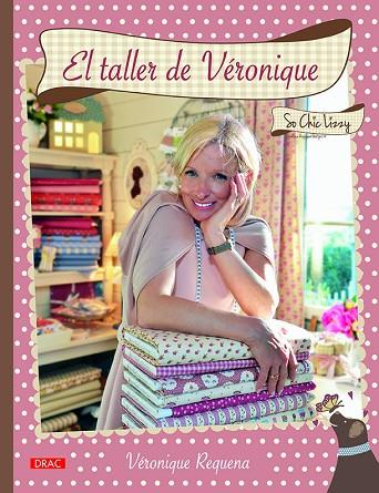 El taller de Véronique. So Chic Lizzy | 9788498745290 | Requena, Véronique | Librería Castillón - Comprar libros online Aragón, Barbastro