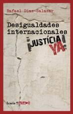 DESIGUALDADES INTERNACIONALES ¡JUSTICIA YA! | 9788498883527 | DÍAZ-SALAZAR MARTÍN, RAFAEL | Librería Castillón - Comprar libros online Aragón, Barbastro