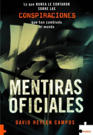 MENTIRAS OFICIALES - PUZZLE | 9788496525948 | HEYLEN CAMPOS, DAVID | Librería Castillón - Comprar libros online Aragón, Barbastro