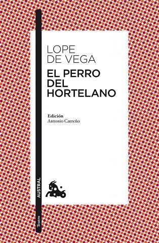 El perro del hortelano | 9788467034585 | Lope de Vega, Félix | Librería Castillón - Comprar libros online Aragón, Barbastro