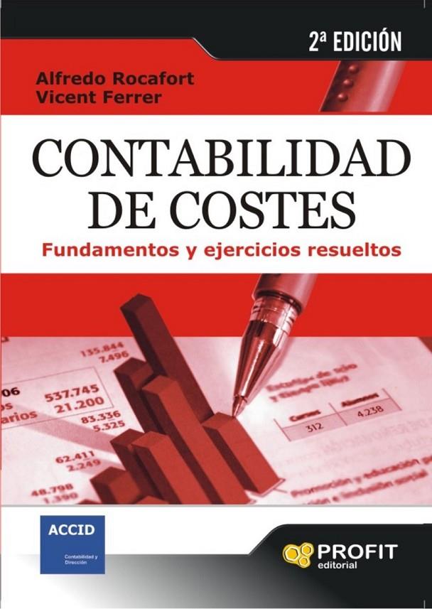 CONTABILIDAD DE COSTES FUNDAMENTOS Y EJERCICIOS RESUELTOS | 9788496998575 | ROCAFORT, ALFREDO; FERRER, VICENT | Librería Castillón - Comprar libros online Aragón, Barbastro