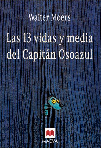 13 VIDAS Y MEDIA DEL CAPITAN OSOAZUL, LAS | 9788496231924 | MOERS, WALTER | Librería Castillón - Comprar libros online Aragón, Barbastro