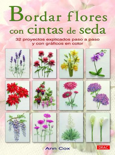 BORDAR FLORES CON CINTAS DE SEDA | 9788498742503 | Cox, Ann | Librería Castillón - Comprar libros online Aragón, Barbastro