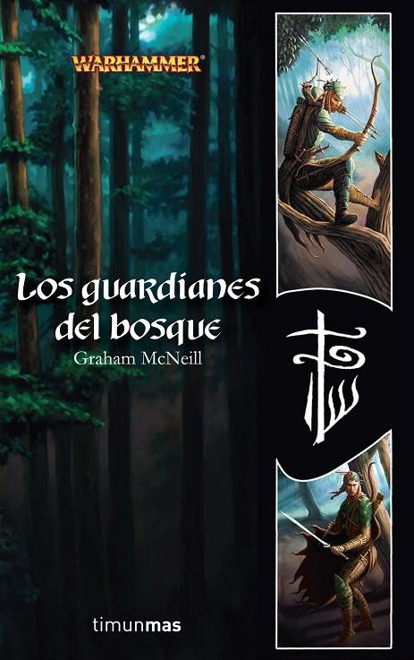 GUARDIANES DEL BOSQUE, LOS - WARHAMMER | 9788448035532 | MCNEILL, GRAHAM | Librería Castillón - Comprar libros online Aragón, Barbastro