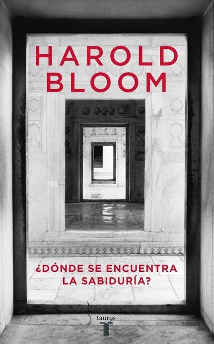 DONDE SE ENCUENTRA LA SABIDURIA? | 9788430605767 | BLOOM, HAROLD | Librería Castillón - Comprar libros online Aragón, Barbastro