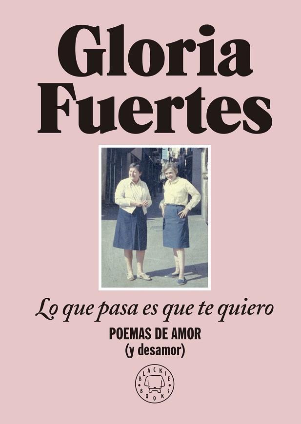 Lo que pasa es que te quiero | 9788419172860 | Fuertes, Gloria | Librería Castillón - Comprar libros online Aragón, Barbastro