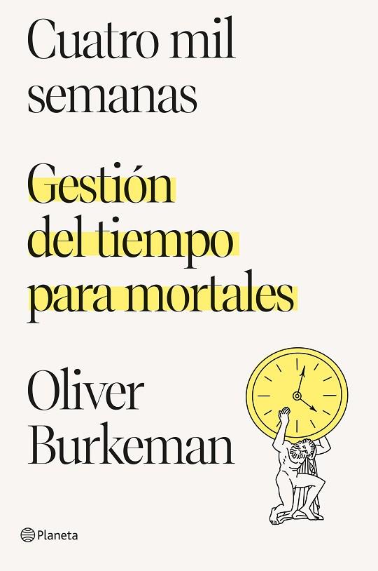 Cuatro mil semanas | 9788408250890 | Burkeman, Oliver | Librería Castillón - Comprar libros online Aragón, Barbastro