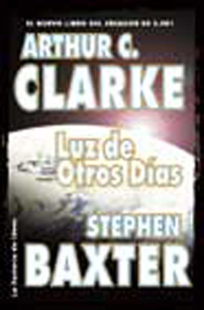 LUZ DE OTROS DIAS | 9788484212812 | CLARKE, ARTHUR C. | Librería Castillón - Comprar libros online Aragón, Barbastro