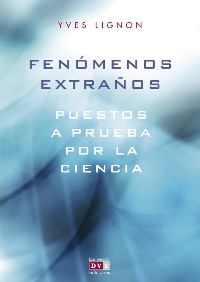 FENOMENOS EXTRAÑOS | 9788431550820 | LIGNON, YVES | Librería Castillón - Comprar libros online Aragón, Barbastro