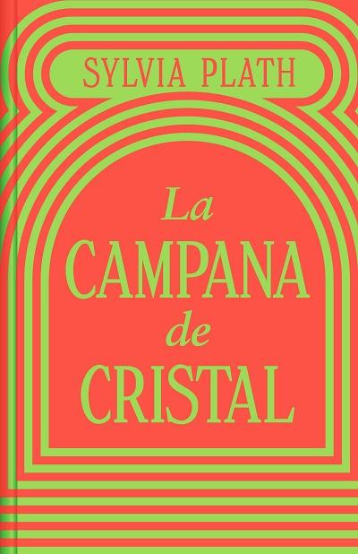 La campana de cristal (Edición limitada) | 9788466373821 | Sylvia Plath | Librería Castillón - Comprar libros online Aragón, Barbastro