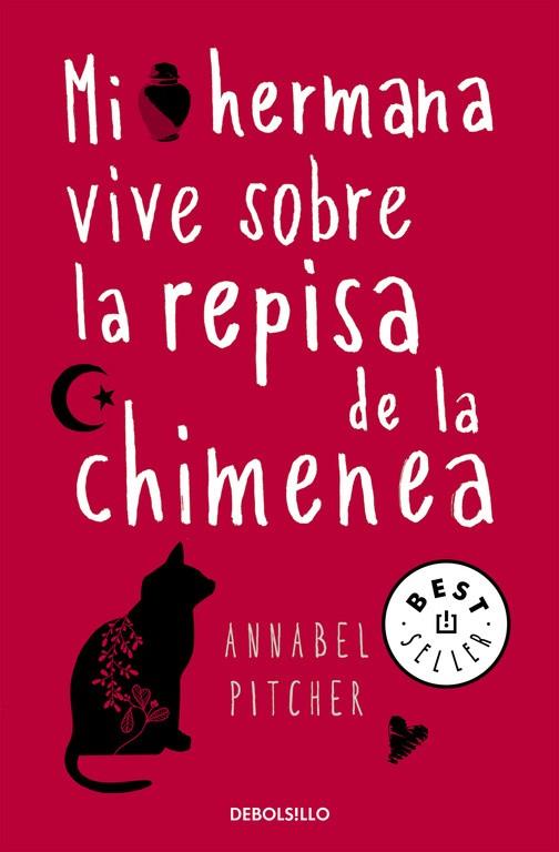 Mi hermana vive sobre la repisa de la chimenea | 9788466331692 | Annabel Pitcher | Librería Castillón - Comprar libros online Aragón, Barbastro