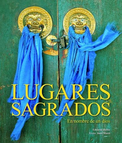 EN NOMBRE DE UN DIOS : LUGARES Y RITOS SAGRADOS | 9788497853408 | RUBIO, EDUARDO; MASIA, JUAN | Librería Castillón - Comprar libros online Aragón, Barbastro