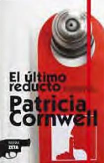 ÚLTIMO REDUCTO, EL | 9788498720785 | CORNWELL, PATRICIA DANIELS | Librería Castillón - Comprar libros online Aragón, Barbastro