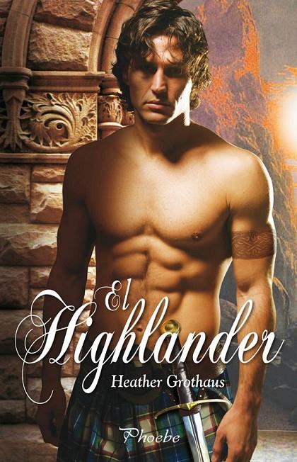 HIGHLANDER, EL | 9788496952928 | GROTHAUS, HEATHER | Librería Castillón - Comprar libros online Aragón, Barbastro