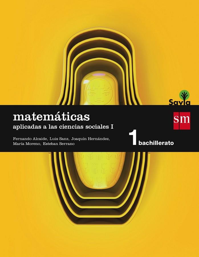 1º BACH. MATEMÁTICAS II (Aplicadas a las CCSS) SAVIA-15 | 9788467576573 | Alcaide Guindo, Fernando / Hernández Gómez, Joaquín / Moreno Warleta, María / Serrano Marugán, Esteb | Librería Castillón - Comprar libros online Aragón, Barbastro