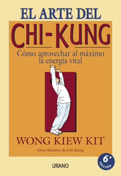 ARTE DEL CHI-KUNG, EL | 9788479531188 | KIEW KIT, WONG | Librería Castillón - Comprar libros online Aragón, Barbastro