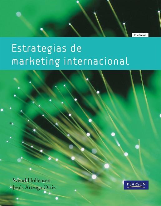 ESTRATEGIAS DE MARKETING INTERNACIONAL | 9788483226407 | Hollensen, Svend / Arteaga, Jesús | Librería Castillón - Comprar libros online Aragón, Barbastro