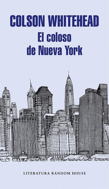 El coloso de Nueva York | 9788439732983 | Colson Whitehead | Librería Castillón - Comprar libros online Aragón, Barbastro