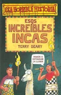 ESOS INCREIBLES INCAS (ESA HORRIBLE HISTORIA) | 9788427220454 | DEARY, TERRY | Librería Castillón - Comprar libros online Aragón, Barbastro