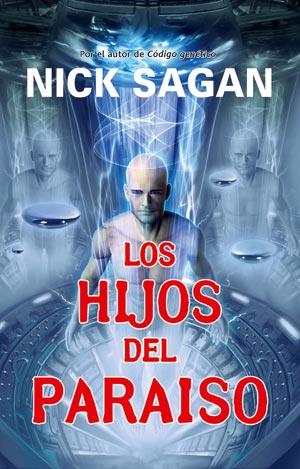 HIJOS DEL PARAISO, LOS | 9788498004564 | SAGAN, NICK | Librería Castillón - Comprar libros online Aragón, Barbastro