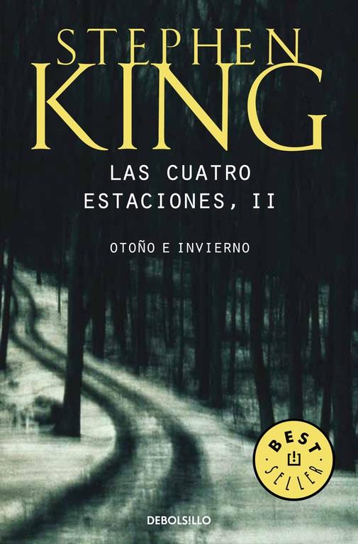 CUATRO ESTACIONES II. OTOÑO E INVIERNO (BESTSELLER) | 9788497931960 | Stephen King | Librería Castillón - Comprar libros online Aragón, Barbastro