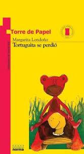 TORTUGUITA SE PERDIO - TORRE ROJA | 9789580434566 | LONDOÑO, MARGARITA | Librería Castillón - Comprar libros online Aragón, Barbastro