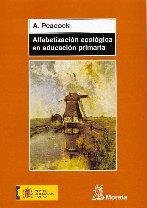 ALFABETIZACION ECOLOGICA EN EDUCACION PRIMARIA | 9788471125071 | PEACOCK, ALAN | Librería Castillón - Comprar libros online Aragón, Barbastro