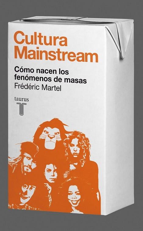 CULTURA MAINSTREAM | 9788430608034 | MARTEL, FREDERIC | Librería Castillón - Comprar libros online Aragón, Barbastro