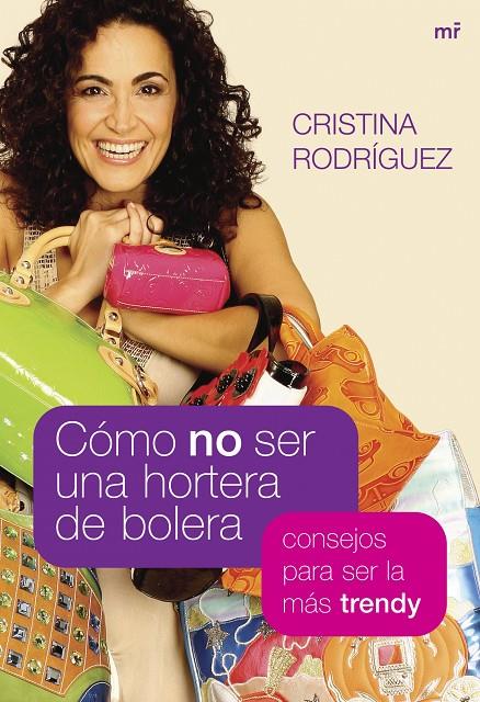 CÓMO NO SER UNA HORTERA DE BOLERA | 9788427034167 | RODRIGUEZ, CRISTINA | Librería Castillón - Comprar libros online Aragón, Barbastro