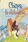 Chispa, la chihuahua | 9788419602190 | Belzunce , Maider | Librería Castillón - Comprar libros online Aragón, Barbastro