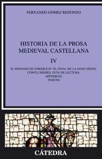 HISTORIA DE LA PROSA MEDIEVAL CASTELLANA IV | 9788437623726 | GOMEZ REDONDO, FERNANDO | Librería Castillón - Comprar libros online Aragón, Barbastro