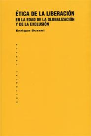 ETICA DE LA LIBERACION EN LA EDAD DE LA GLOBALIZAC | 9788481642094 | DUSSEL, ENRIQUE | Librería Castillón - Comprar libros online Aragón, Barbastro