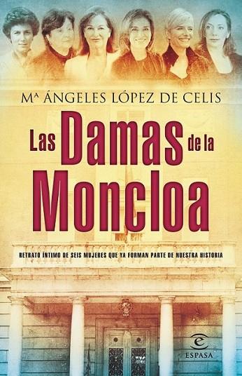 Las damas de la Moncloa | 9788467024579 | López de Celis, Mª Ángeles | Librería Castillón - Comprar libros online Aragón, Barbastro