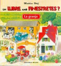 GRANJA, LA (CATALA) UN LLIBRE AMB FINESTRETES | 9788427282681 | WOLF, MATTHEW | Librería Castillón - Comprar libros online Aragón, Barbastro