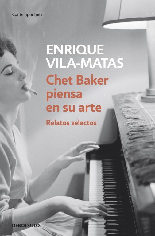 CHET BAKER PIENSA EN SU ARTE | 9788499087672 | Enrique VilaMatas | Librería Castillón - Comprar libros online Aragón, Barbastro