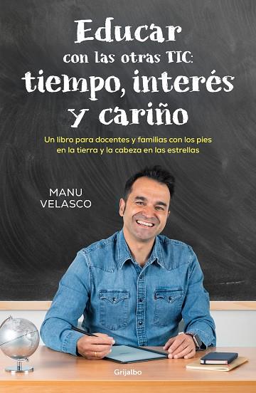 Educar con las otras TIC: tiempo, interés y cariño | 9788425367571 | Velasco, Manu | Librería Castillón - Comprar libros online Aragón, Barbastro